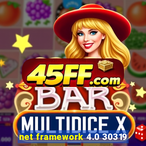 net framework 4.0 30319